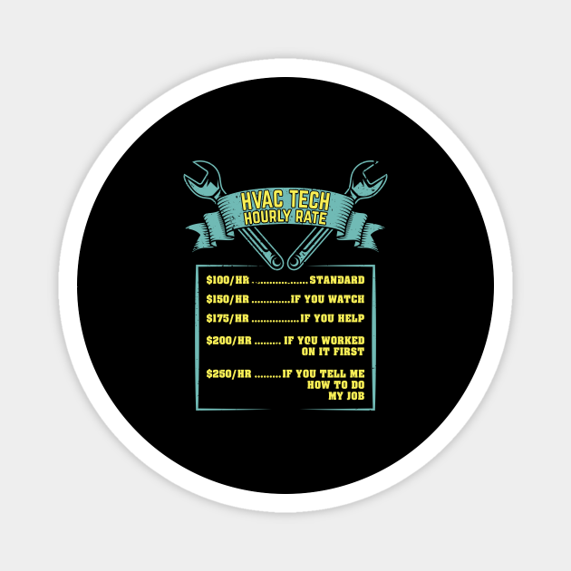 HVAC Tech Hourly Rate Hvac Tech Hourly Rate TeePublic